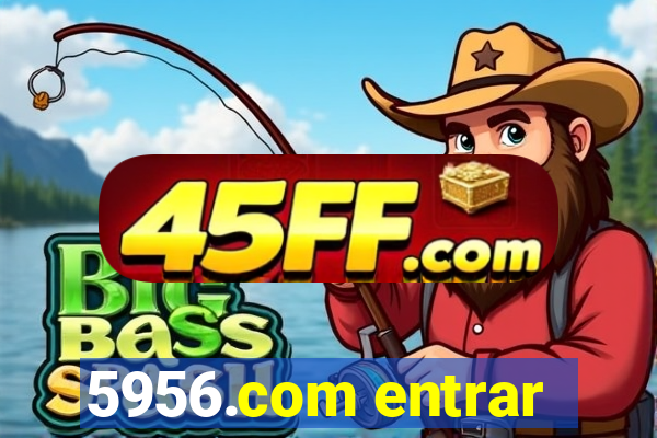 5956.com entrar
